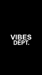 vibes dept.