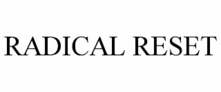 radical reset