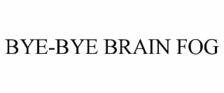 bye-bye brain fog