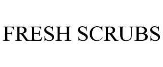 fresh scrubs