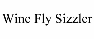 wine fly sizzler