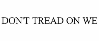 don't tread on we