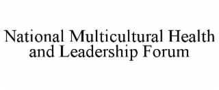 national multicultural health and leadership forum