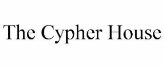 the cypher house