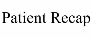patient recap