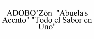 adobo’zÓn  "abuela's acento" "todo el sabor en uno"
