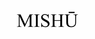 mishŪ