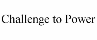 challenge to power