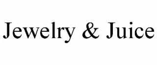 jewelry & juice