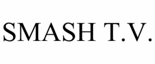 smash t.v.