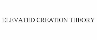 elevated creation theory