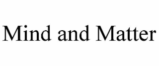 mind and matter