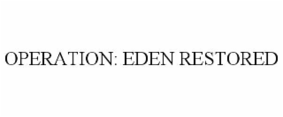 operation: eden restored
