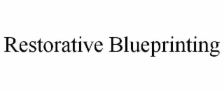 restorative blueprinting