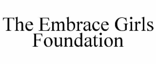 the embrace girls foundation