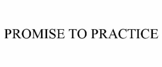 promise to practice