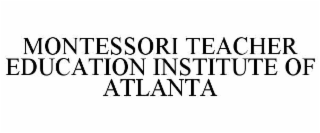montessori teacher education institute of atlanta