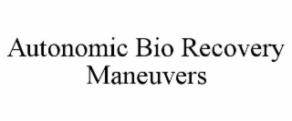 autonomic bio recovery maneuvers