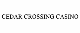 cedar crossing casino