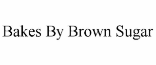 bakes by brown sugar