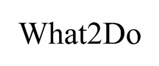 what2do