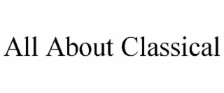 all about classical