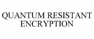 quantum resistant encryption