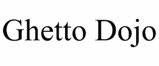 ghetto dojo