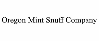 oregon mint snuff company