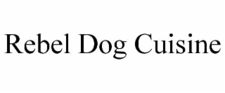 rebel dog cuisine
