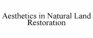 aesthetics in natural land restoration