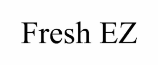 fresh ez