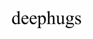 deephugs