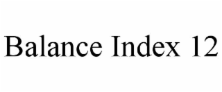 balance index 12