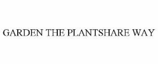garden the plantshare way