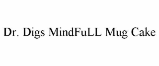 dr. digs mindfull mug cake