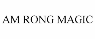 am rong magic