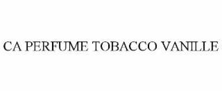 ca perfume tobacco vanille