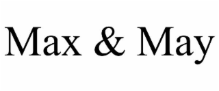 max & may