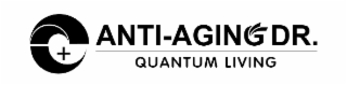 anti-aging dr. quantum living