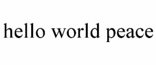 hello world peace