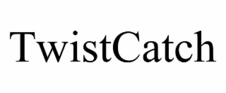 twistcatch