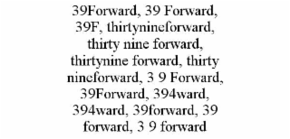 39forward, 39 forward, 39f, thirtynineforward, thirty nine forward, thirtynine forward, thirty nineforward, 3 9 forward, 39forward, 394ward, 394ward, 39forward, 39 forward, 3 9 forward