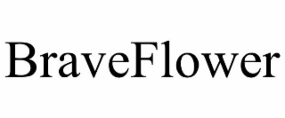 braveflower