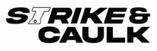 strike & caulk