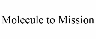 molecule to mission