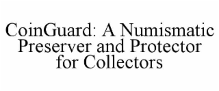 coinguard: a numismatic preserver and protector for collectors