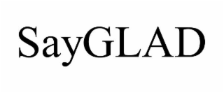 sayglad