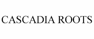 cascadia roots