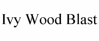 ivy wood blast